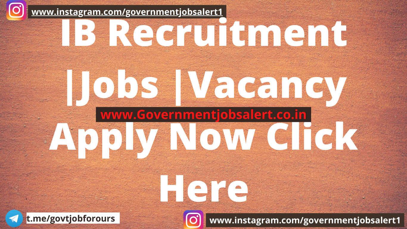 IB Recruitment |Vacancy |Jobs 2023 Notification Apply Now